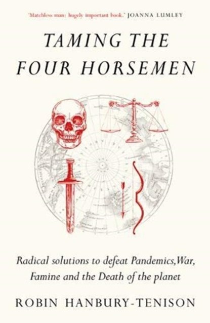 Taming the Four Horsemen, Robin Hanbury-Tenison - Paperback - 9781789651096