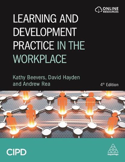Learning and Development Practice in the Workplace, Kathy Beevers ; Andrew Rea ; David Hayden - Gebonden - 9781789660449