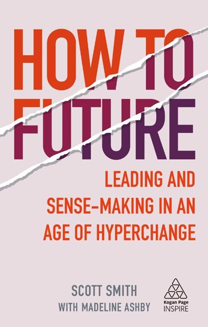 How to Future, Scott Smith ; Madeline Ashby - Paperback - 9781789664706