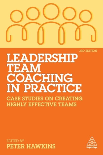Leadership Team Coaching in Practice, Peter Hawkins - Paperback - 9781789666212