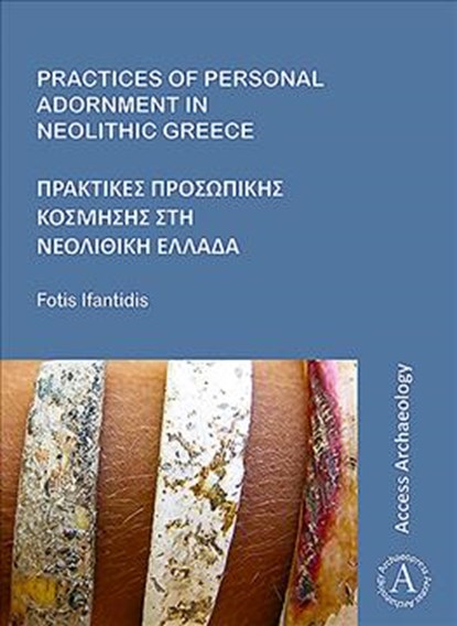 Practices of Personal Adornment in Neolithic Greece, Fotis (Post-Doctoral Researcher Ifantidis - Paperback - 9781789691139