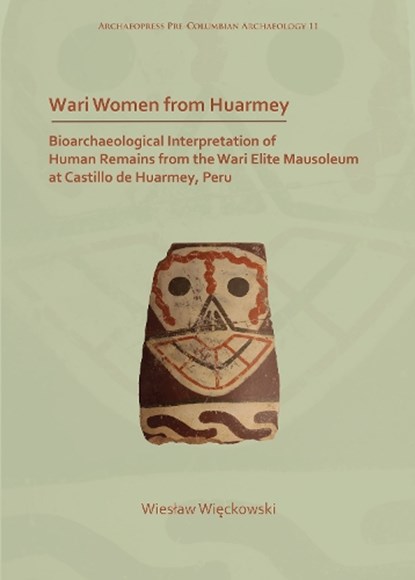 Wari Women from Huarmey, Wieslaw Wieckowski - Paperback - 9781789691849