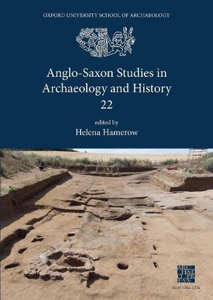 Anglo-Saxon Studies in Archaeology and History 22, Professor Helena Hamerow - Paperback - 9781789697865