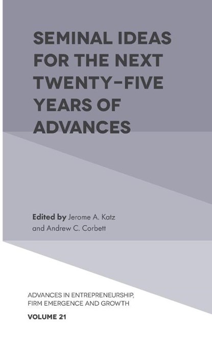 Seminal Ideas for the Next Twenty-Five Years of Advances, Jerome A. (Saint Louis University Katz ; Andrew C. (Babson College Corbett - Gebonden - 9781789732627