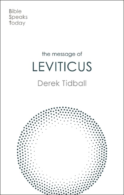 The Message of Leviticus, Rev Dr Derek (Author) Tidball - Paperback - 9781789742954