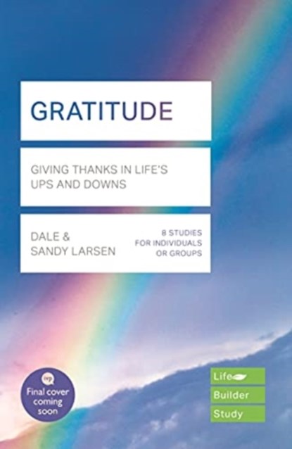 Gratitude (Lifebuilder Bible Study), Dale (Author) Larsen ; Sandy (Author) Larsen - Paperback - 9781789743876