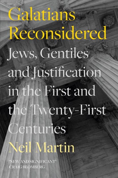 Galatians Reconsidered, Neil (Author) Martin - Paperback - 9781789743890