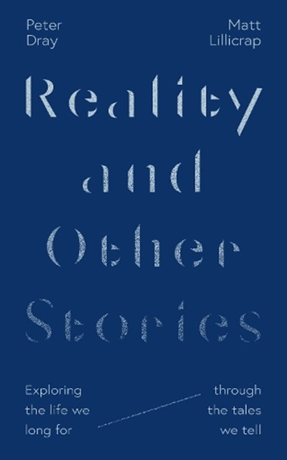 Reality and Other Stories, Matt Lillicrap ; Peter (Reader Dray - Paperback - 9781789743951
