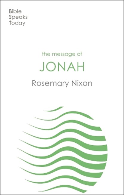 The Message of Jonah, Rosemary (Author) Nixon - Paperback - 9781789744354