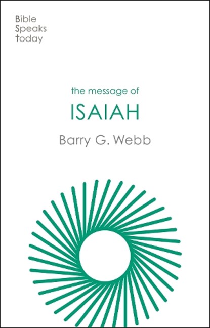 The Message of Isaiah, Barry (Author) Webb - Paperback - 9781789744392