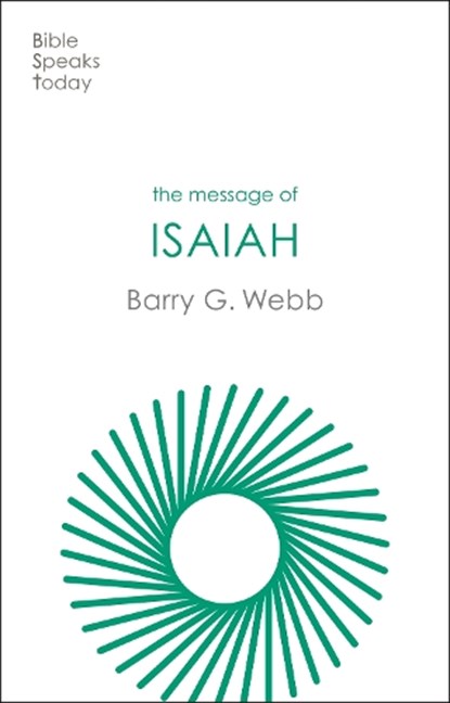 The Message of Isaiah, Barry (Author) Webb - Paperback - 9781789744392