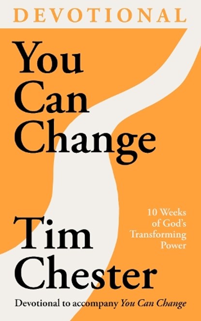 You Can Change (Devotional), Dr Tim (Author) Chester - Paperback - 9781789744903