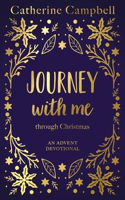 Journey with Me Through Christmas, Catherine Campbell - Paperback - 9781789745122