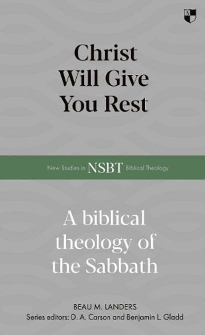 Christ Will Give You Rest, Beau M. Landers - Gebonden - 9781789754186