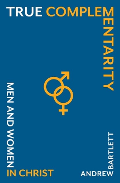 True Complementarity, Andrew Bartlett - Gebonden - 9781789754223