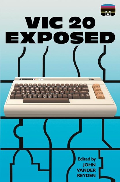 VIC 20 Exposed, John Vander Reyden - Paperback - 9781789825855
