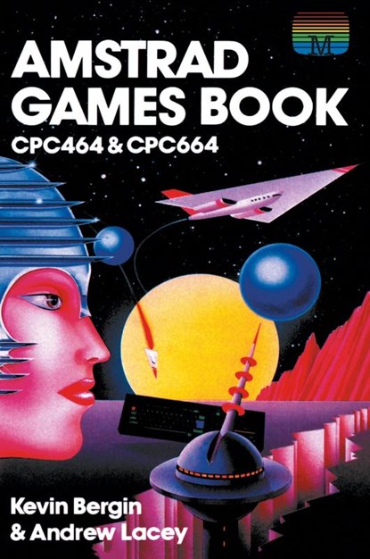 Amstrad Games Book, Kevin Bergin ; Andrew Lacey - Gebonden - 9781789829419