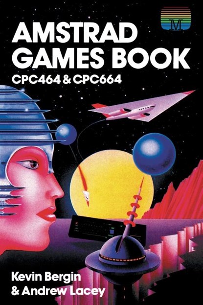 Amstrad Games Book, Kevin Bergin ; Andrew Lacey - Paperback - 9781789829426