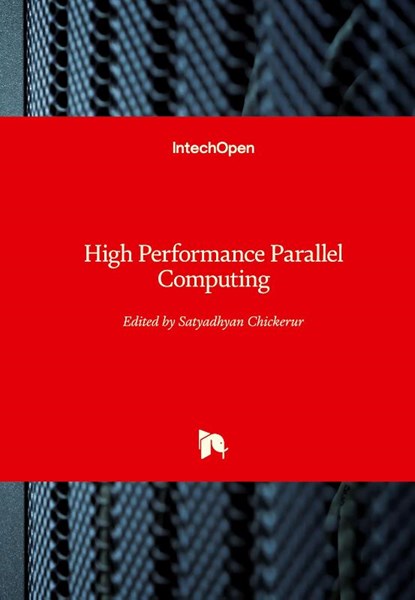 High Performance Parallel Computing, Satyadhyan Chickerur - Gebonden - 9781789856231