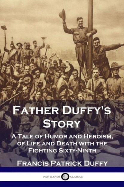 Father Duffy's Story, Francis Patrick Duffy - Paperback - 9781789870855