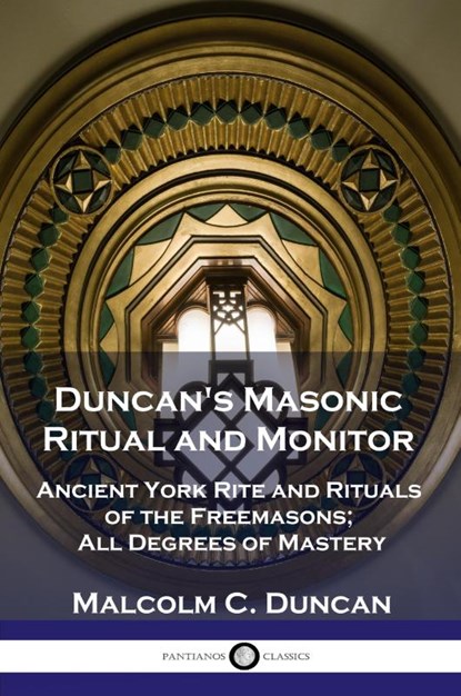 Duncan's Masonic Ritual and Monitor, Malcolm C Duncan - Paperback - 9781789871234