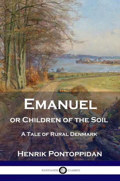 Emanuel or Children of the Soil, Henrik Pontoppidan - Paperback - 9781789871241