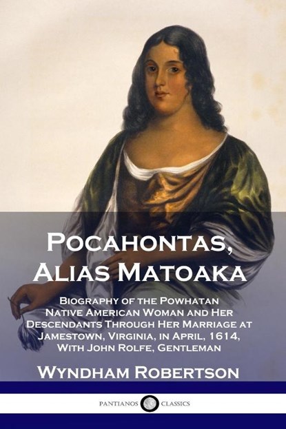 Pocahontas, Alias Matoaka, Wyndham Robertson - Paperback - 9781789871647