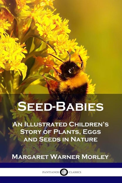 Seed-Babies, Margaret Warner Morley - Paperback - 9781789871708