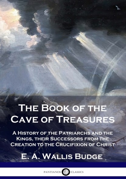 The Book of the Cave of Treasures, E a Wallis Budge - Paperback - 9781789871913