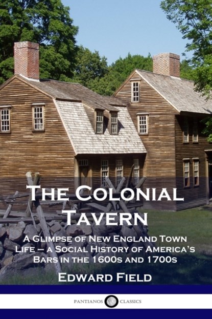 The Colonial Tavern, Edward Field - Paperback - 9781789871968