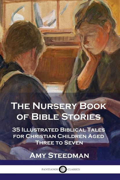 The Nursery Book of Bible Stories, Amy Steedman - Paperback - 9781789872262