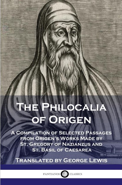 The Philocalia of Origen, Origen ; George Lewis - Paperback - 9781789872309
