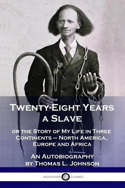 Twenty-Eight Years a Slave, Thomas L. Johnson - Paperback - 9781789872590
