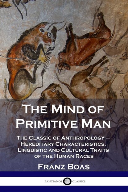 The Mind of Primitive Man, Franz Boas - Paperback - 9781789873122