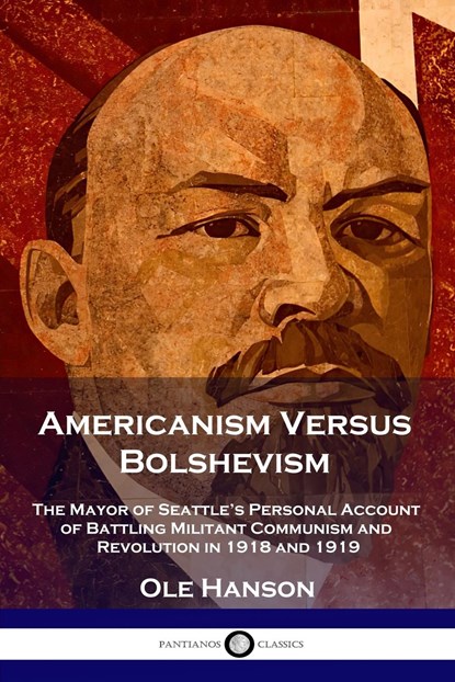 Americanism Versus Bolshevism, Ole Hanson - Paperback - 9781789873252