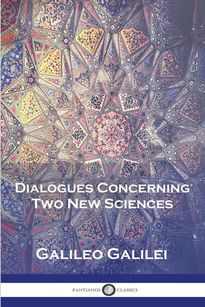 Dialogues Concerning Two New Sciences, Galileo Galilei - Paperback - 9781789874167