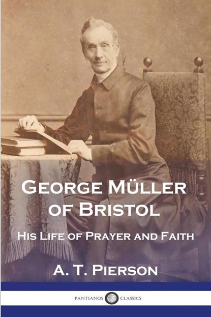 George Müller of Bristol, A. T. Pierson - Paperback - 9781789874174