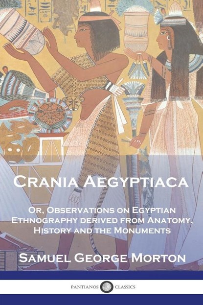 Crania Aegyptiaca, Samuel George Morton - Paperback - 9781789875485