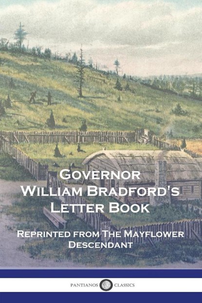 Governor William Bradford's Letter Book, William Bradford - Paperback - 9781789875553