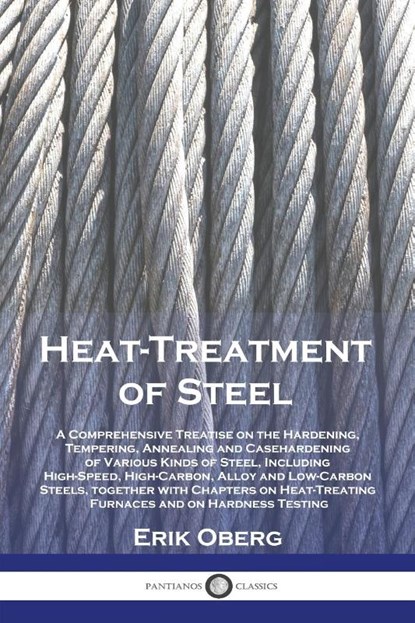 Heat-Treatment of Steel, Erik Oberg - Paperback - 9781789875560