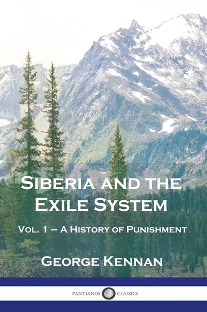 Siberia and the Exile System, George Kennan - Paperback - 9781789876369