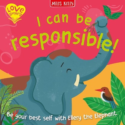 I Can Be Responsible!, Miles Kelly - Paperback - 9781789899900