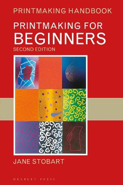 Printmaking for Beginners, Jane Stobart - Paperback - 9781789941395
