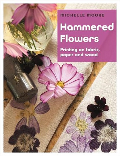 Hammered Flowers, Michelle Moore - Paperback - 9781789943184