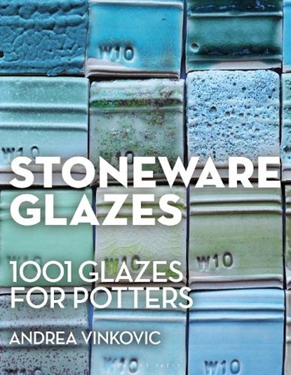 Stoneware Glazes, Andrea Vinkovic - Gebonden - 9781789944365