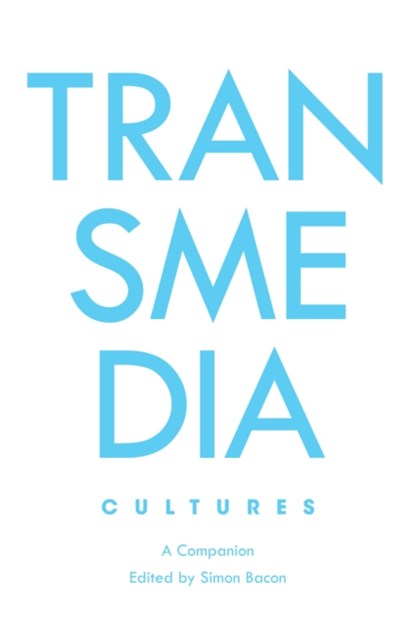 Transmedia Cultures, Simon Bacon - Paperback - 9781789971798