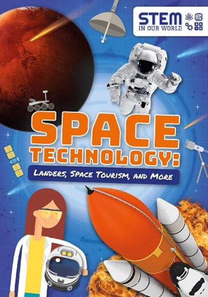 Space Technology: Landers, Space Tourism, and More, John Wood - Paperback - 9781789980394