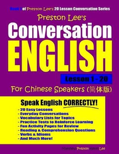 Preston Lee's Conversation English For Chinese Speakers Lesson 1 - 20, Matthew Preston - Paperback - 9781790251216