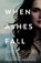 When Ashes Fall, Marni Mann - Paperback - 9781790378418