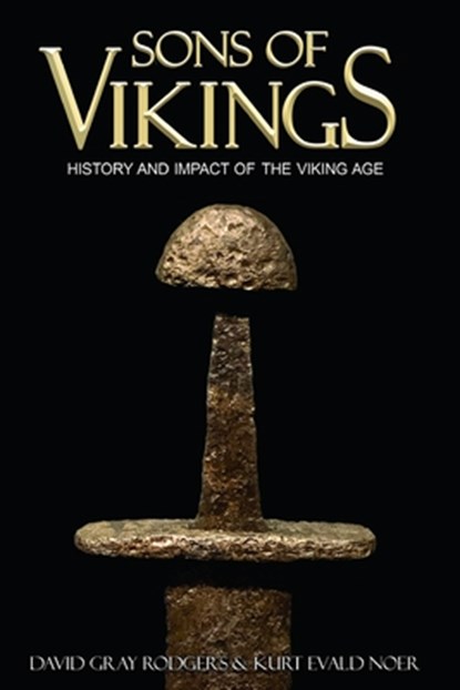 Sons of Vikings, Kurt Noer ; David Gray Rodgers - Paperback - 9781790425846